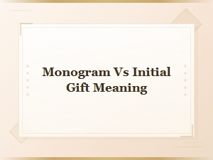 Monogram vs Initial Gift Meaning